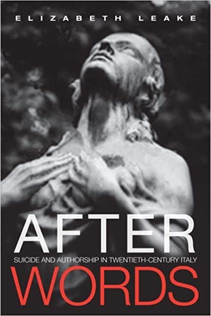After Words: Suicide and Authorship in Twentieth-Century Italy