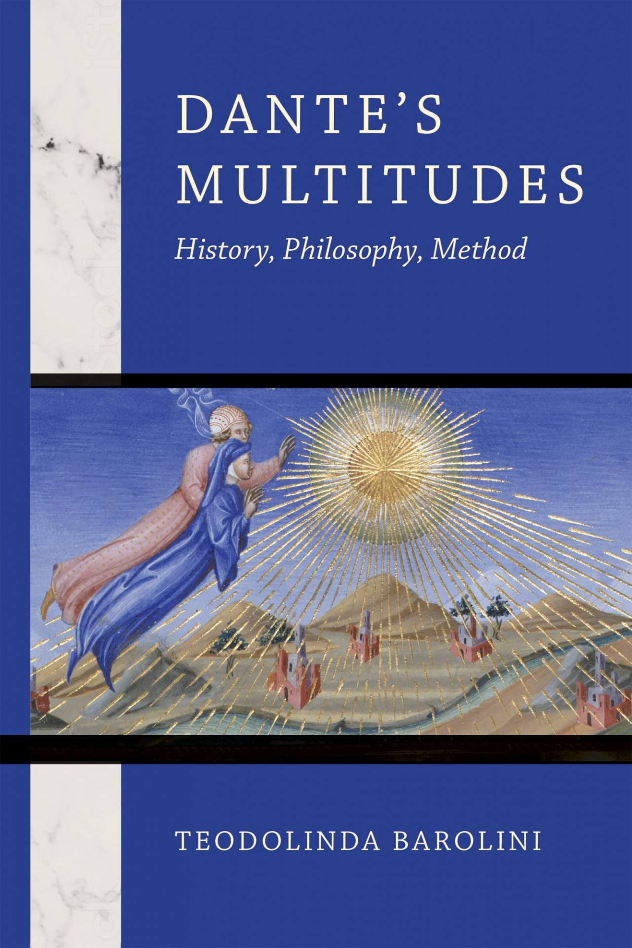 Dante's Multitudes History, Philosophy, Method