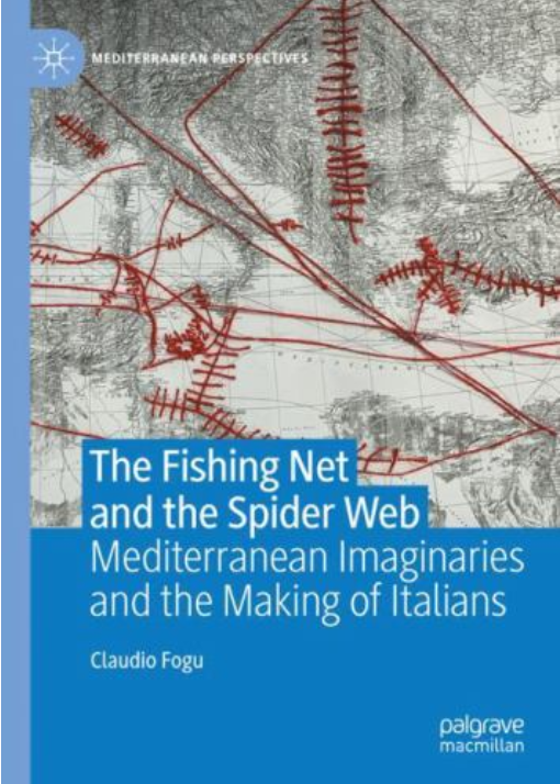 The Fishing Net and the Spider Web. Mediterranean Imaginaries and the Making of Italians


