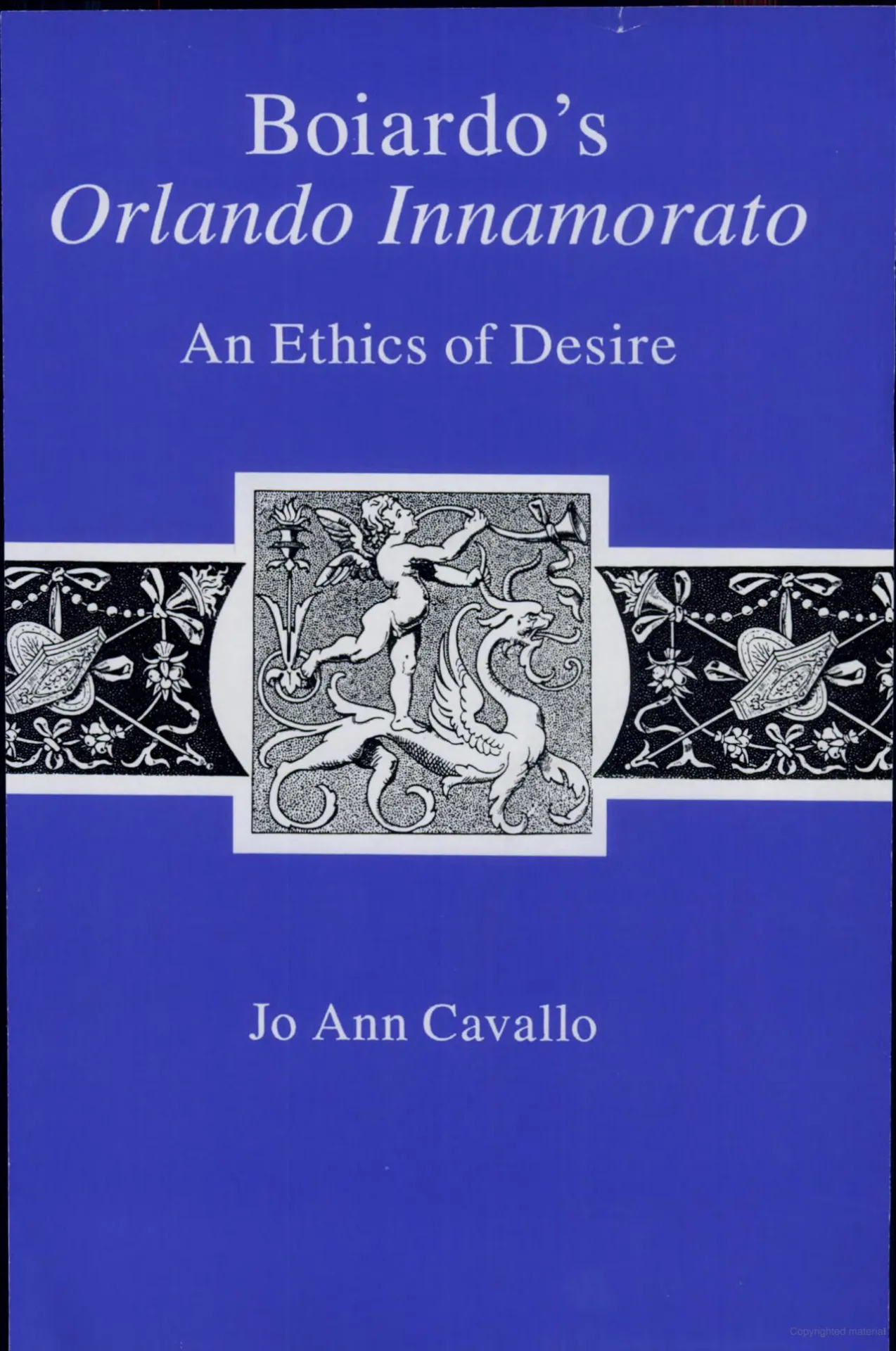 Boiardo’s Orlando Innamorato: An Ethics of Desire 