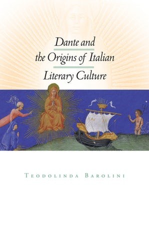 Dante and the Origins of Italian Literary Culture Dante and the Origins of Italian Literary Culture