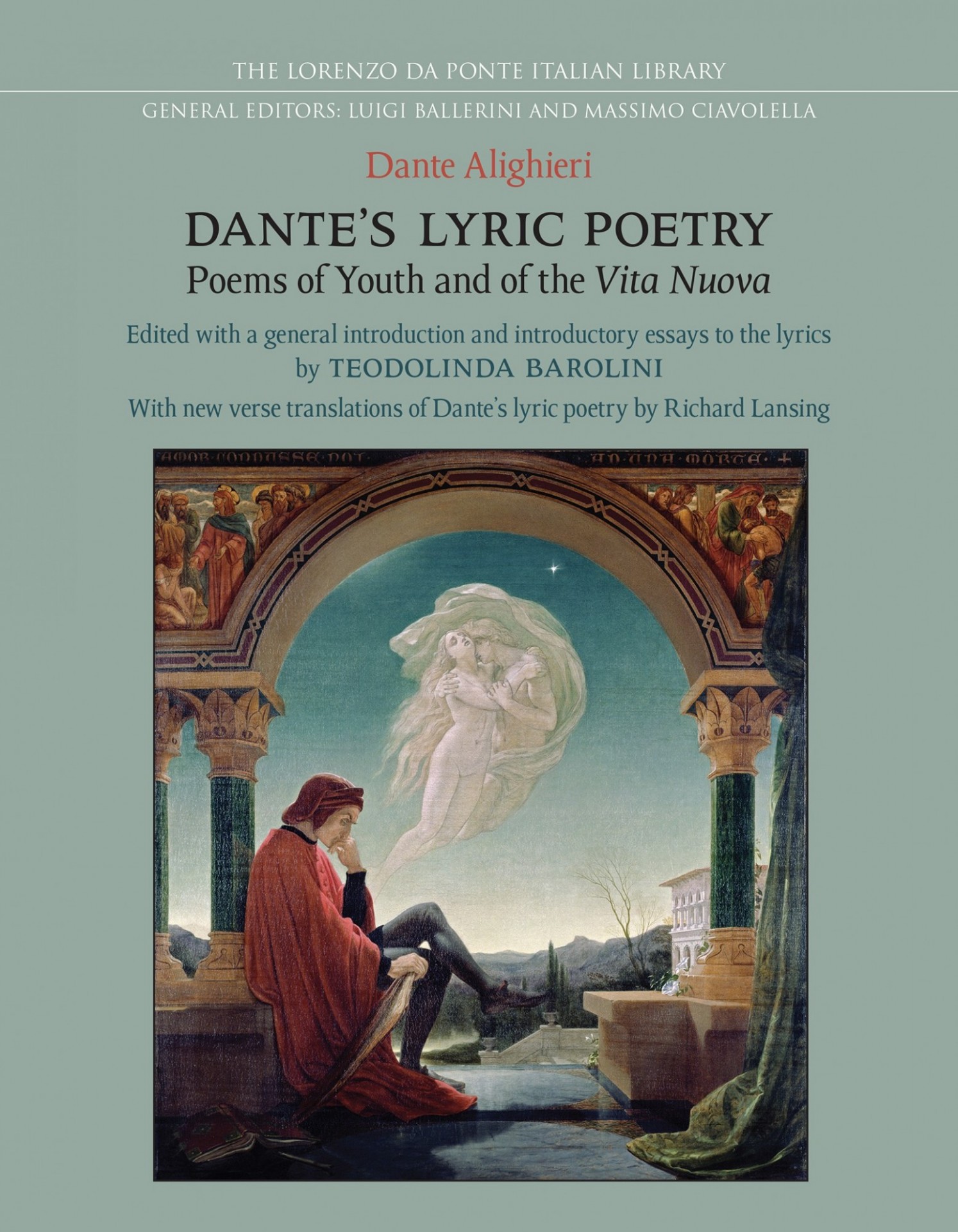 Dante's Lyric Poetry: Poems of Youth and of the Vita Nuova Dante's Lyric Poetry