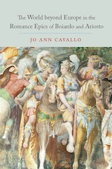 The World beyond Europe in the Romance Epics of Boiardo and Ariosto