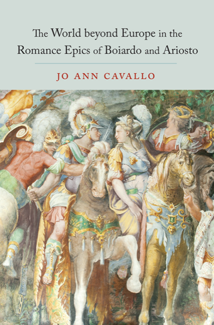 The The World beyond Europe in the Romance Epics of Boiardo and Ariosto World beyond Europe in the Romance Epics of Boiardo and Ariosto World beyond Europe in the Romance Epics of Boiardo and Ariosto